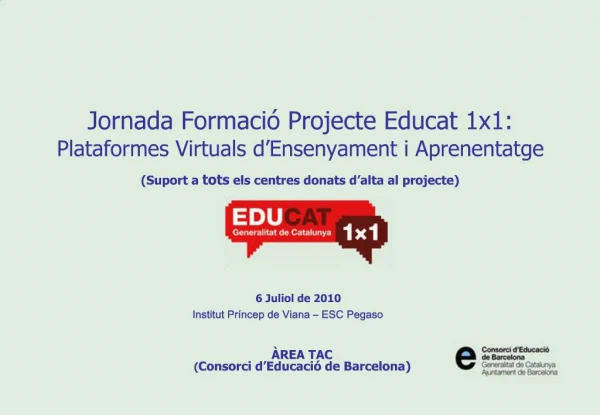 Jornada Formaci Projecte Educat 1x1: Plataformes Virtuals d Ensenyament i Aprenentatge