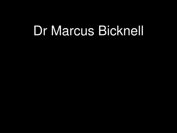 Dr Marcus Bicknell