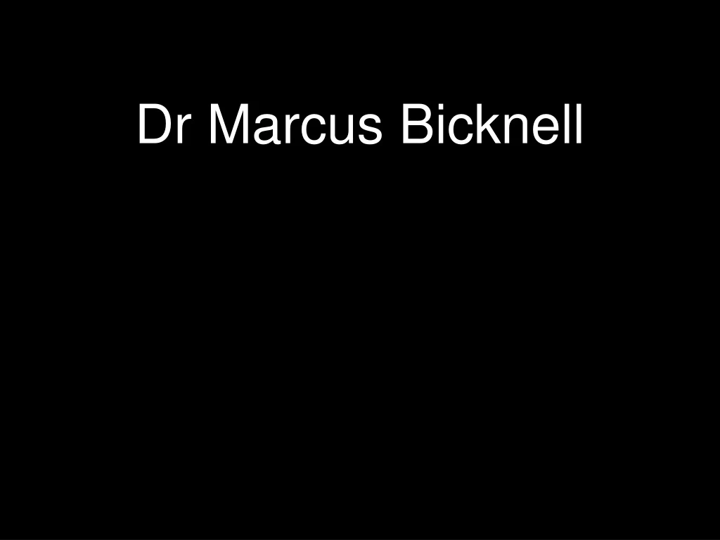 dr marcus bicknell
