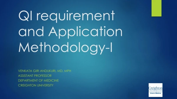 QI requirement and Application Methodology-I