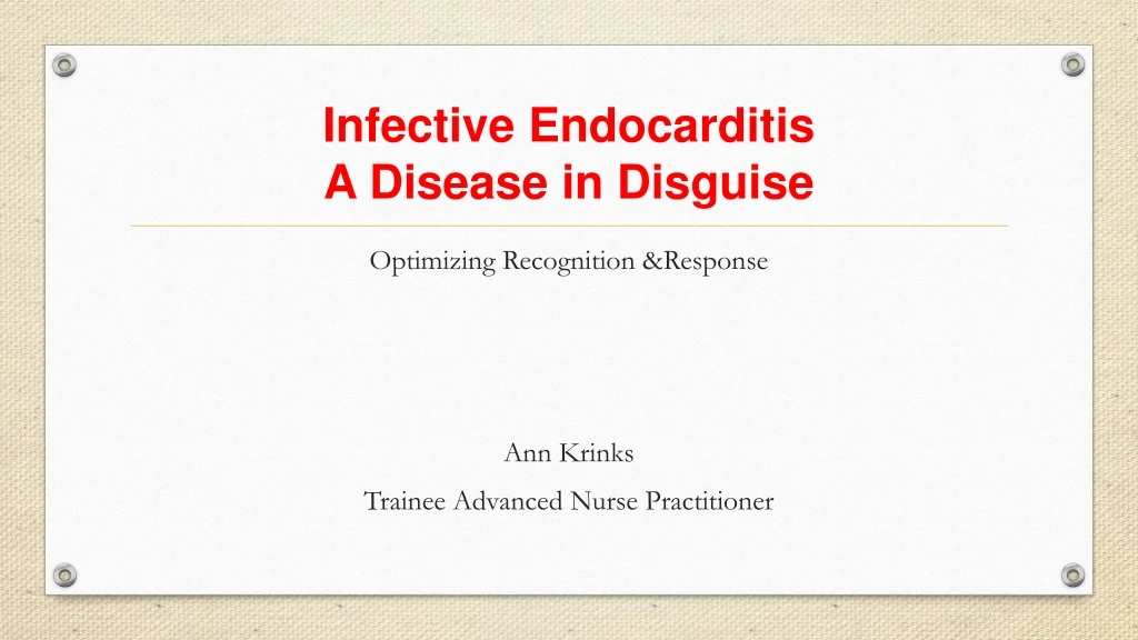 infective endocarditis a disease in disguise