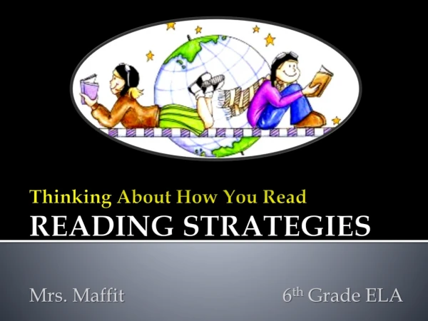 Thinking About How You Read READING STRATEGIES