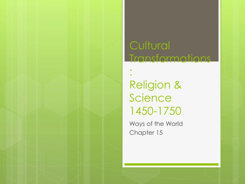 cultural transformations religion science 1450 1750