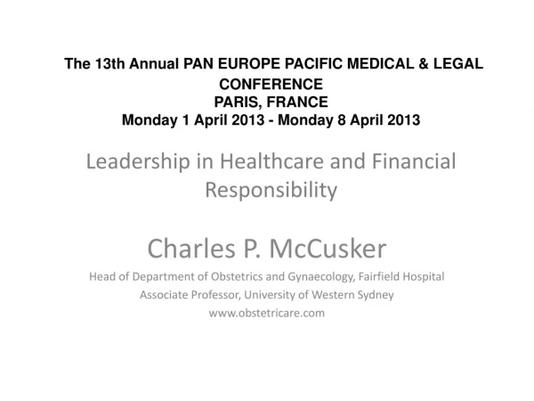 Charles P. McCusker Head of Department of Obstetrics and Gynaecology, Fairfield Hospital