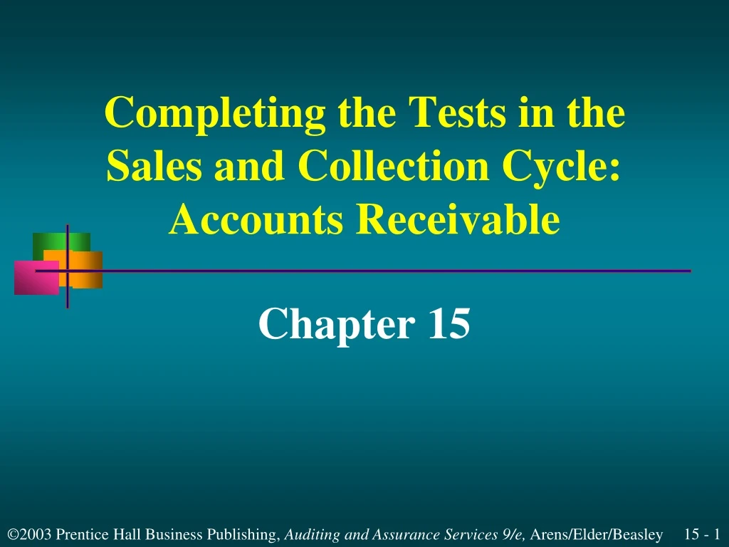 completing the tests in the sales and collection cycle accounts receivable