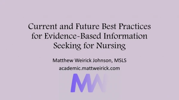 Current and Future Best Practices for Evidence-Based Information Seeking for Nursing