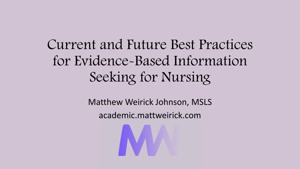 current and future best practices for evidence based information seeking for nursing