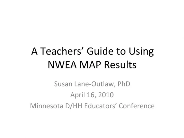 A Teachers Guide to Using NWEA MAP Results
