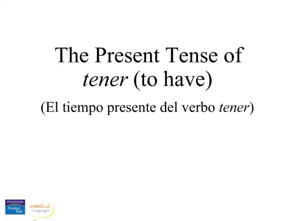 The Present Tense of tener to have