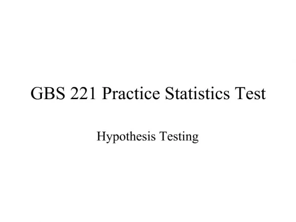 GBS 221 Practice Statistics Test