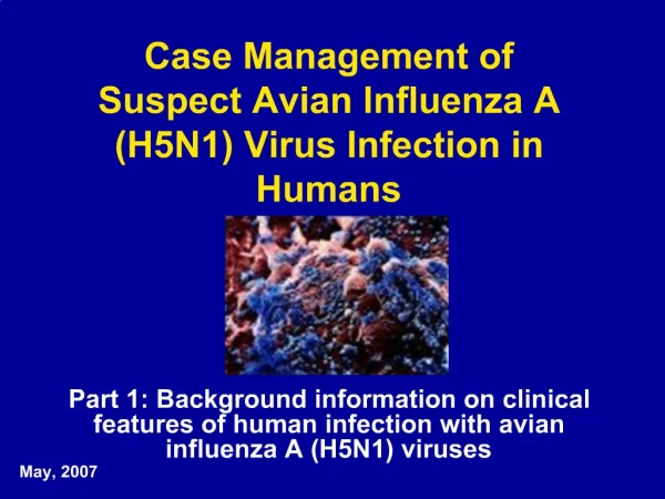 Case Management of Suspect Avian Influenza A H5N1 Virus Infection in Humans