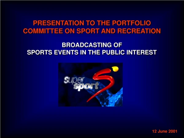 PRESENTATION TO THE PORTFOLIO COMMITTEE ON SPORT AND RECREATION