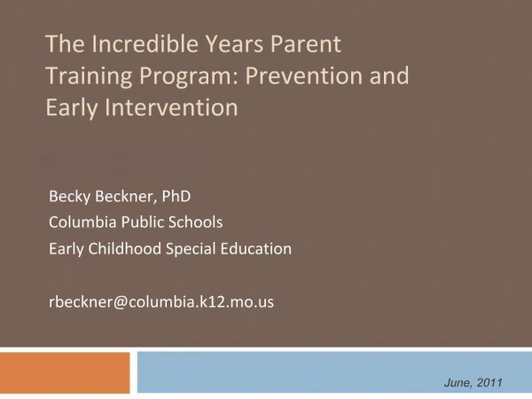 The Incredible Years Parent Training Program: Prevention and Early Intervention