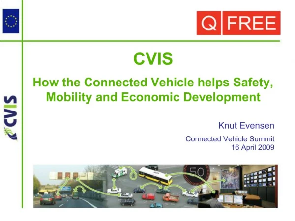 CVIS How the Connected Vehicle helps Safety, Mobility and Economic Development