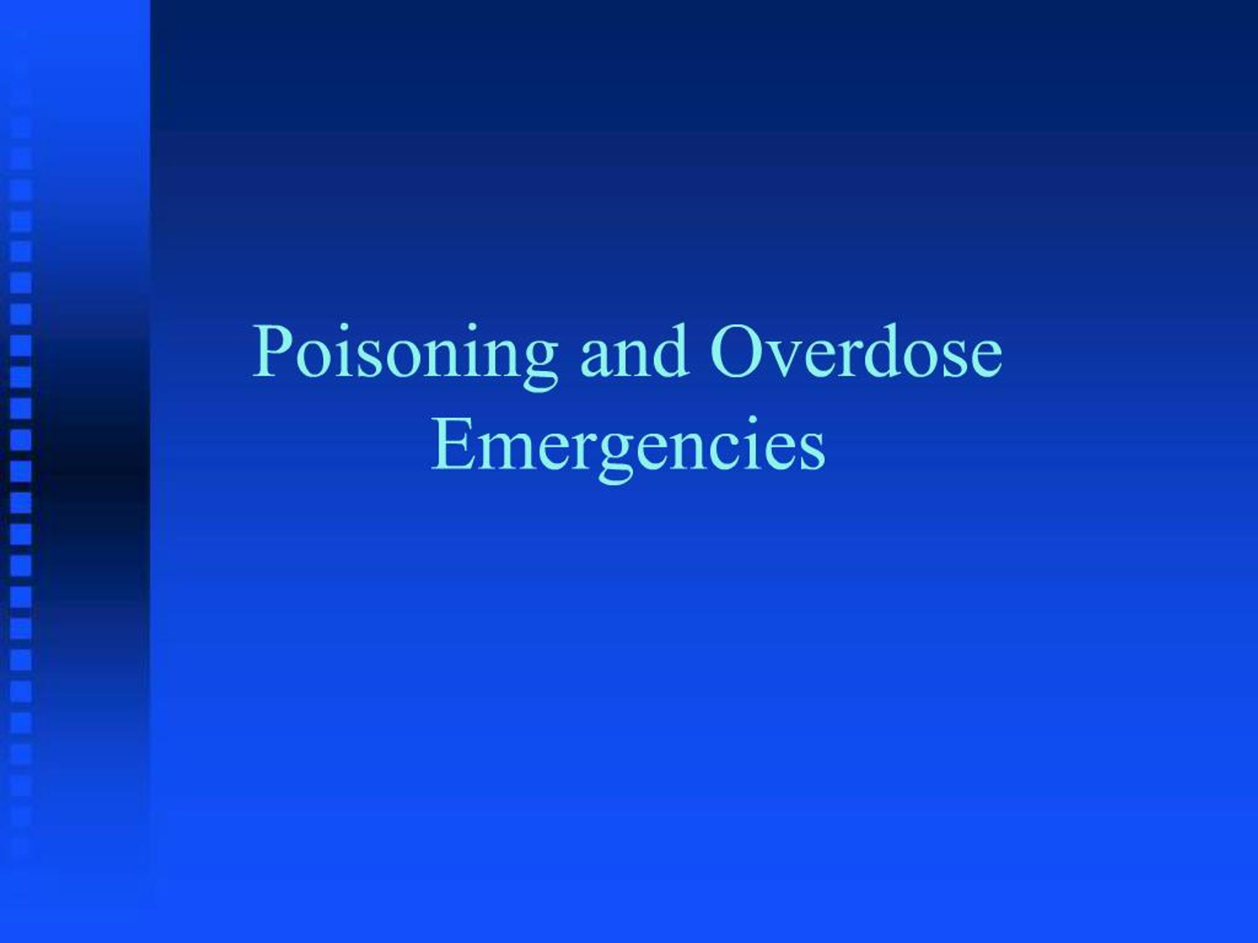 PPT - Poisoning and Overdose Emergencies PowerPoint Presentation, free ...