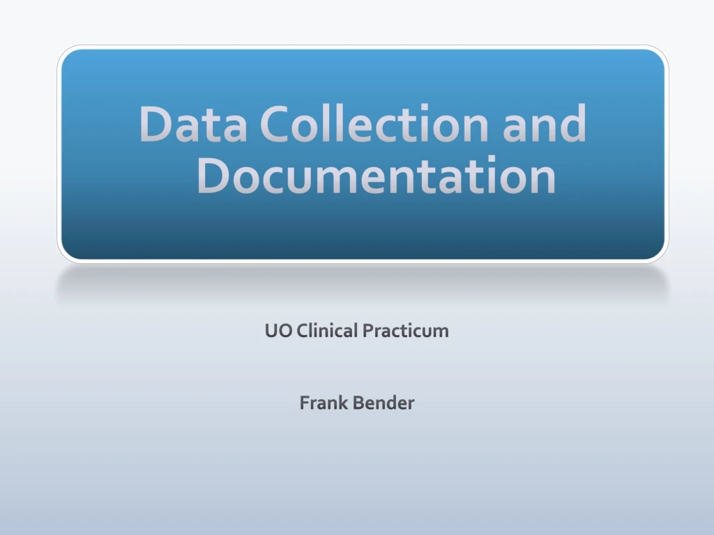 data collection and documentation