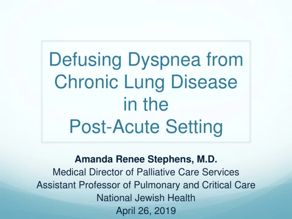 Defusing Dyspnea from Chronic Lung Disease in the Post-Acute Setting