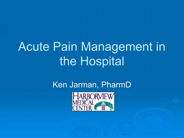 PPT - Acute Pain Management in the Hospital PowerPoint Presentation ...