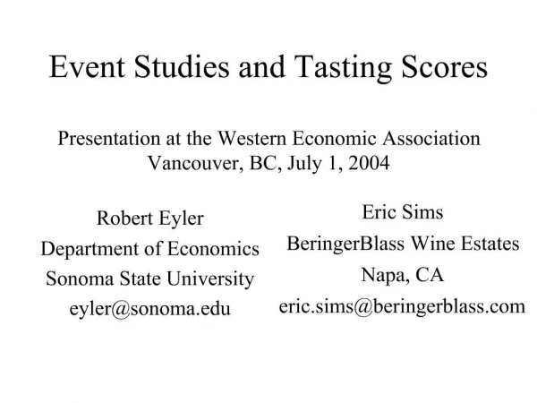 Event Studies and Tasting Scores Presentation at the Western Economic Association Vancouver, BC, July 1, 2004