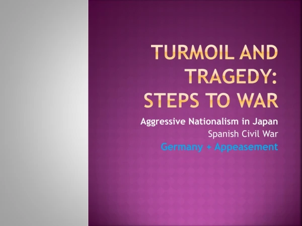 Turmoil And Tragedy: Steps to War
