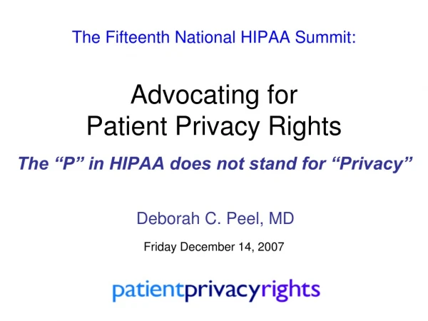 The Fifteenth National HIPAA Summit: Advocating for Patient Privacy Rights