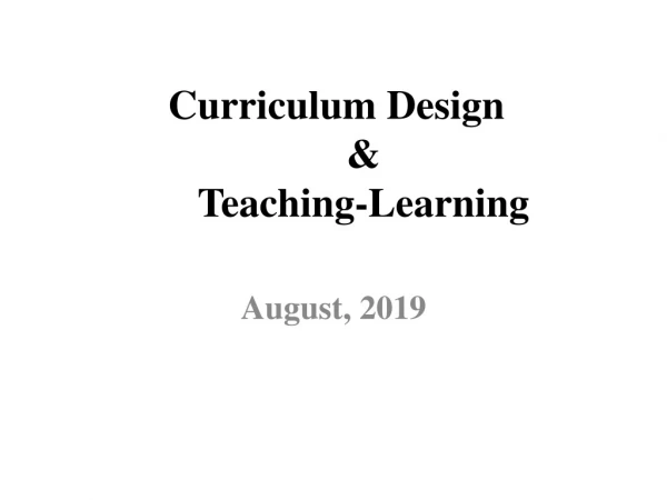 Curriculum Design &amp; Teaching-Learning