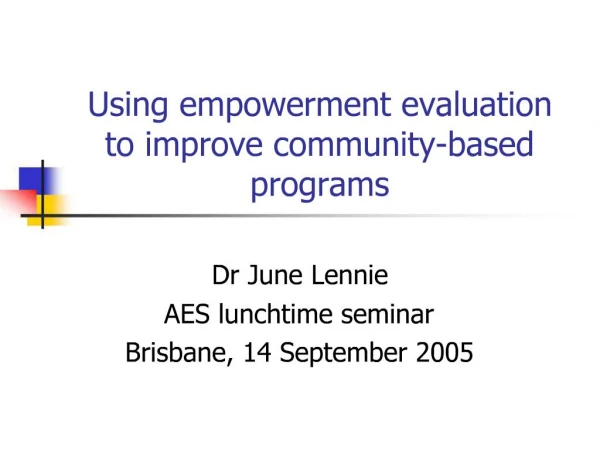 Using empowerment evaluation to improve community-based programs