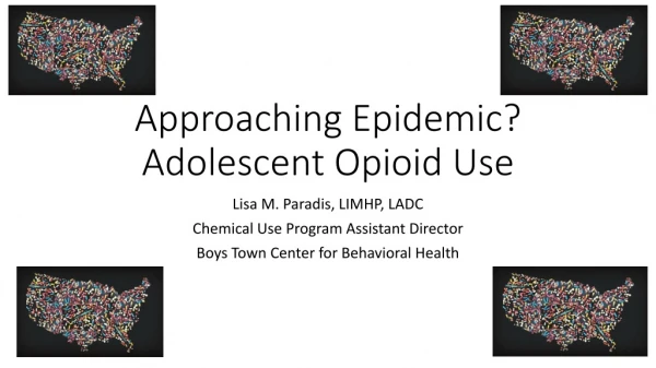 Approaching Epidemic? Adolescent Opioid Use