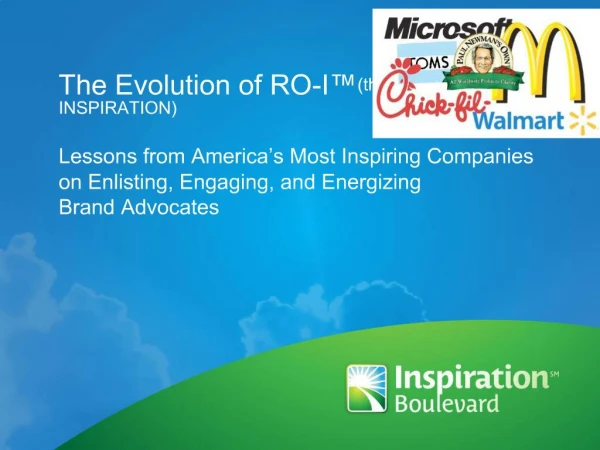 The Evolution of RO-I the return on INSPIRATION Lessons from America s Most Inspiring Companies on Enlisting, Engaging,