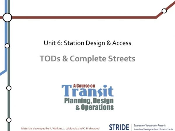 TODs &amp; Complete Streets