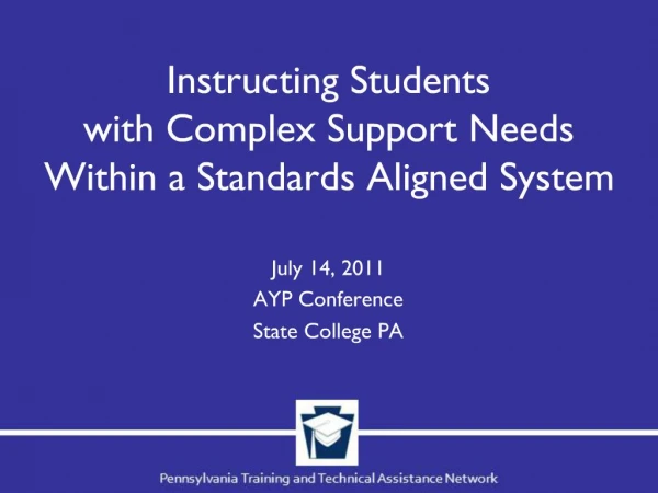 Instructing Students with Complex Support Needs Within a Standards Aligned System