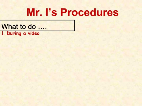 Mr. I s Procedures