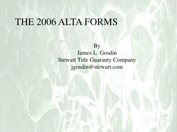 THE 2006 ALTA FORMS