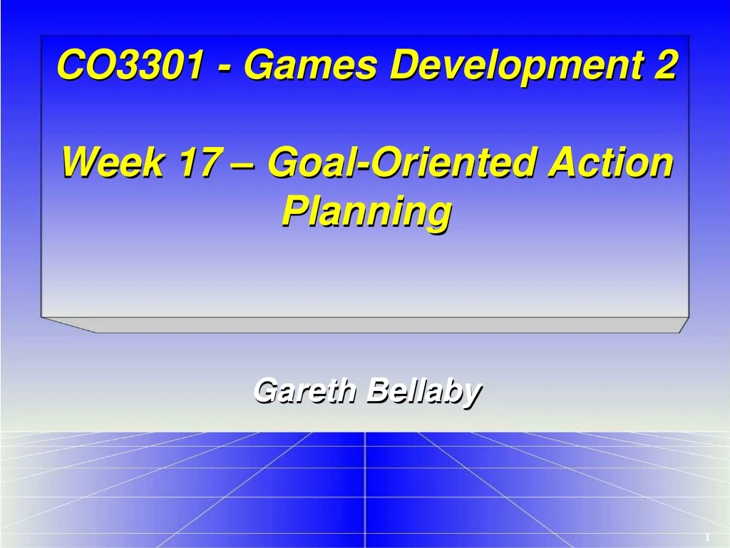 co3301 games development 2 week 17 goal oriented action planning