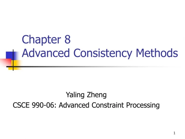 Chapter 8 Advanced Consistency Methods