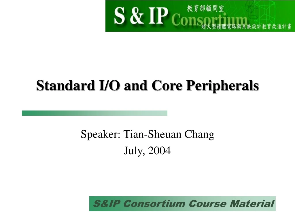standard i o and core peripherals