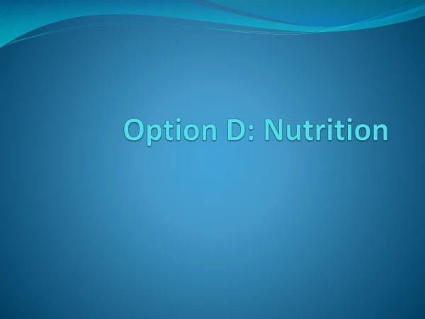 Option D: Nutrition