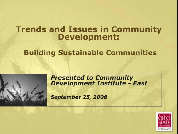 Trends and Issues in Community Development: Building Sustainable Communities