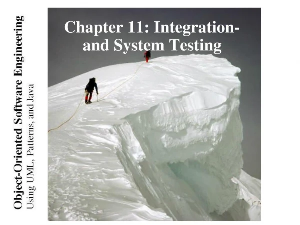 Chapter 11: Integration- and System Testing