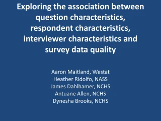 Aaron Maitland, Westat Heather Ridolfo, NASS James Dahlhamer, NCHS Antuane Allen, NCHS - slide 1