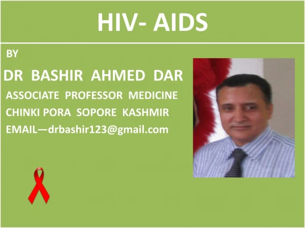 HIV BY DR BASHIR AHMED DAR MEDICINE SOPORE KASHMIR