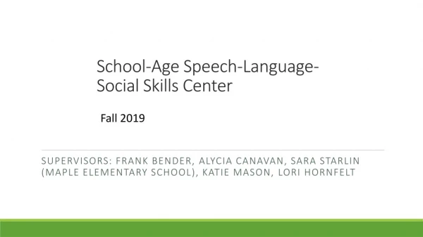 School-Age Speech-Language-Social Skills Center