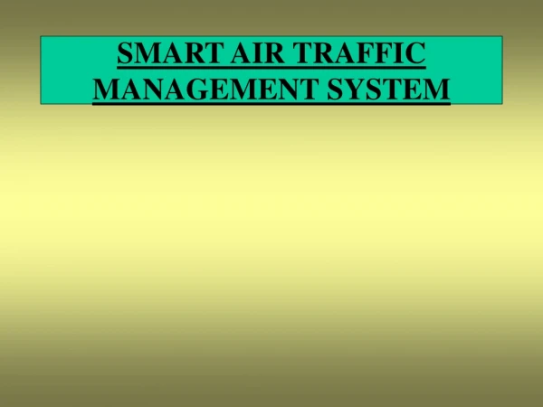 SMART AIR TRAFFIC MANAGEMENT SYSTEM