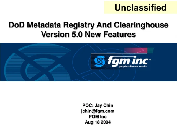 POC: Jay Chin jchin@fgm FGM Inc Aug 18 2004
