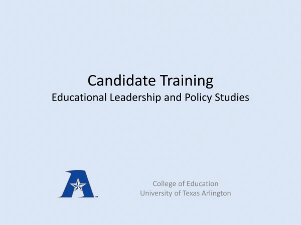Candidate Training Educational Leadership and Policy Studies