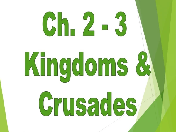 Ch. 2 - 3 Kingdoms &amp; Crusades