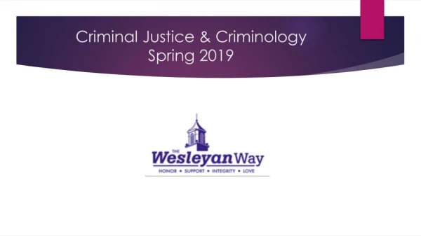 Criminal Justice &amp; Criminology Spring 2019