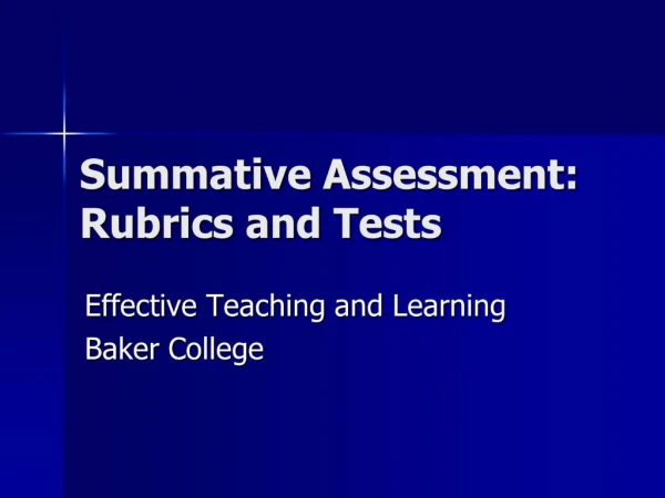 Summative Assessment: Rubrics and Tests