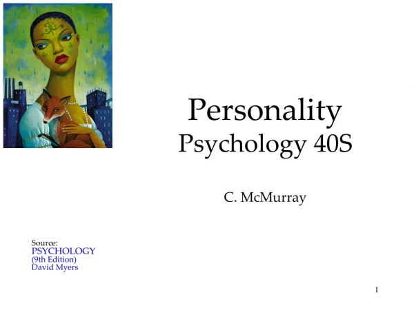 Personality Psychology 40S C. McMurray