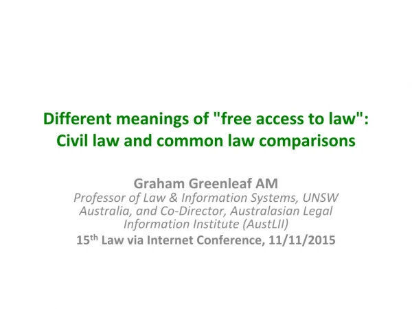 Different meanings of &quot;free access to law&quot;: Civil law and common law comparisons